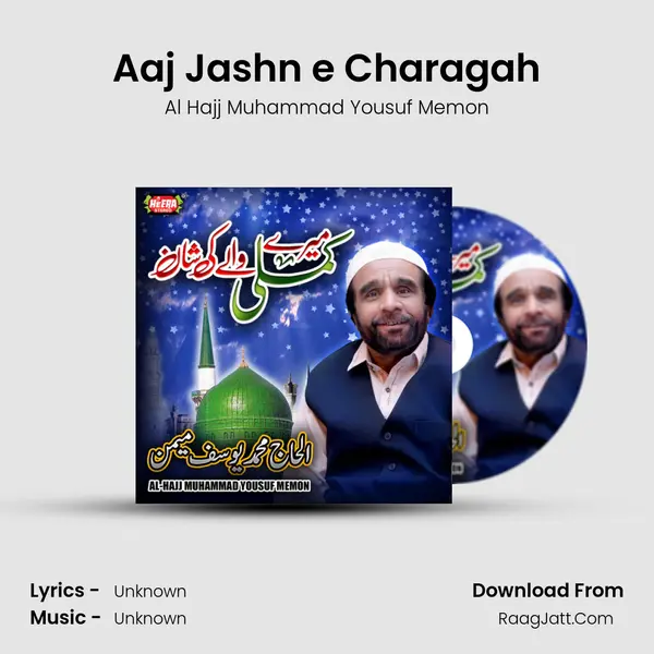 Aaj Jashn e Charagah MP3 Song by Al Hajj Muhammad Yousuf Memon Cover