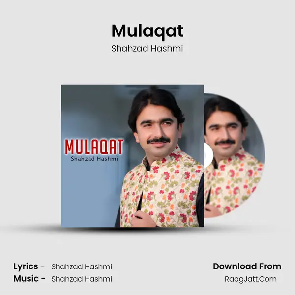 Mulaqat - Shahzad Hashmi