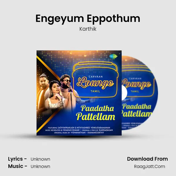Engeyum Eppothum MP3 Song by Karthik Cover