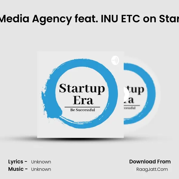 How to Start Media Agency feat. INU ETC on Startup Era Show MP3 Song by  Cover