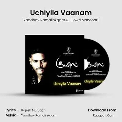 Uchiyila Vaanam mp3 song