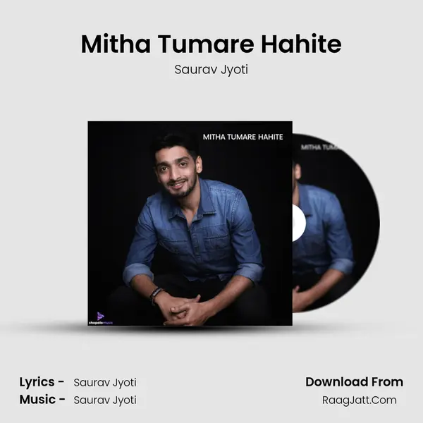 Mitha Tumare Hahite MP3 Song by Saurav Jyoti Cover