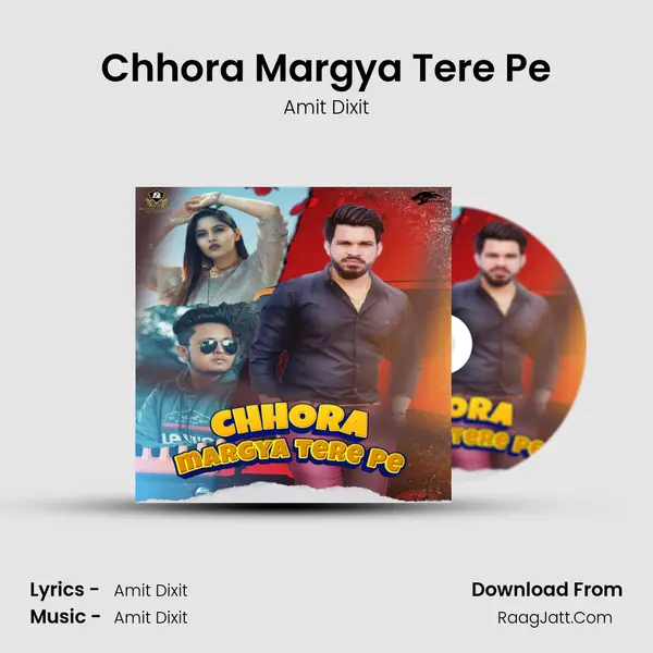 Chhora Margya Tere Pe MP3 Song by Amit Dixit Cover