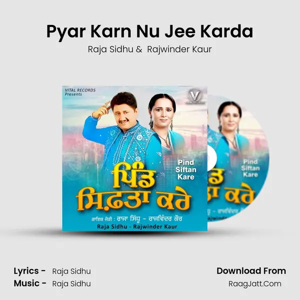 Pyar Karn Nu Jee Karda MP3 Song by Raja Sidhu Cover