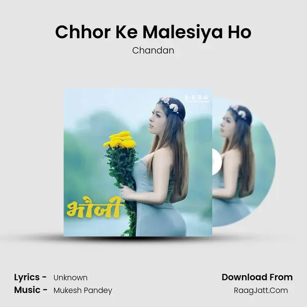 Chhor Ke Malesiya Ho MP3 Song by Chandan Cover