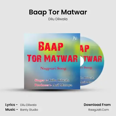 Baap Tor Matwar mp3 song
