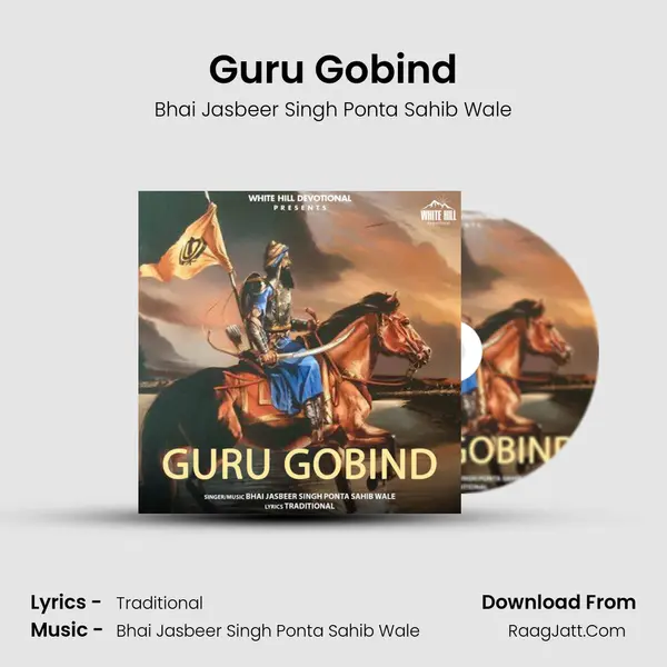 Guru Gobind MP3 Song by Bhai Jasbeer Singh Ponta Sahib Wale Cover