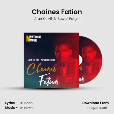 Chaines Fation MP3 Song by Arun Kr. Mili Cover