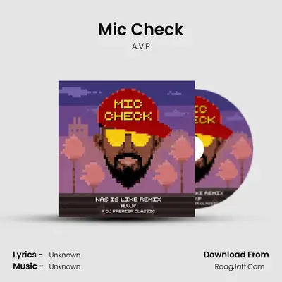 Mic Check MP3 Song by A.V.P Cover