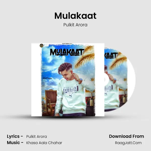 Mulakaat MP3 Song by Pulkit Arora Cover