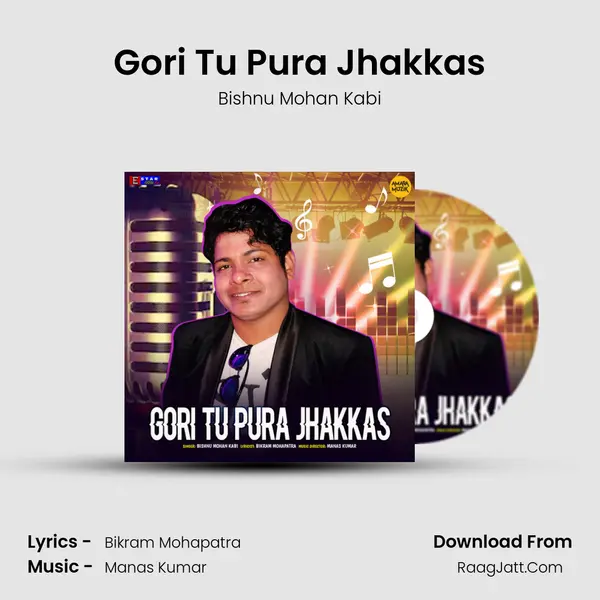 Gori Tu Pura Jhakkas - Bishnu Mohan Kabi
