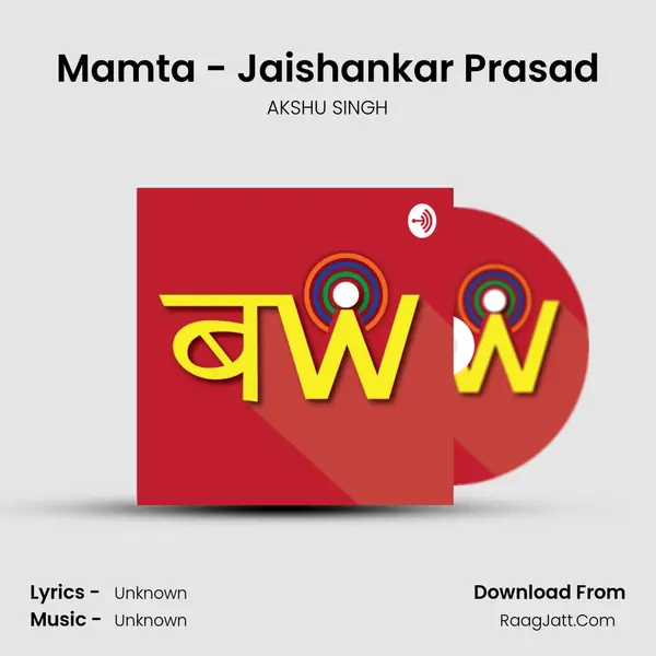 Mamta - Jaishankar Prasad MP3 Song by AKSHU SINGH Cover