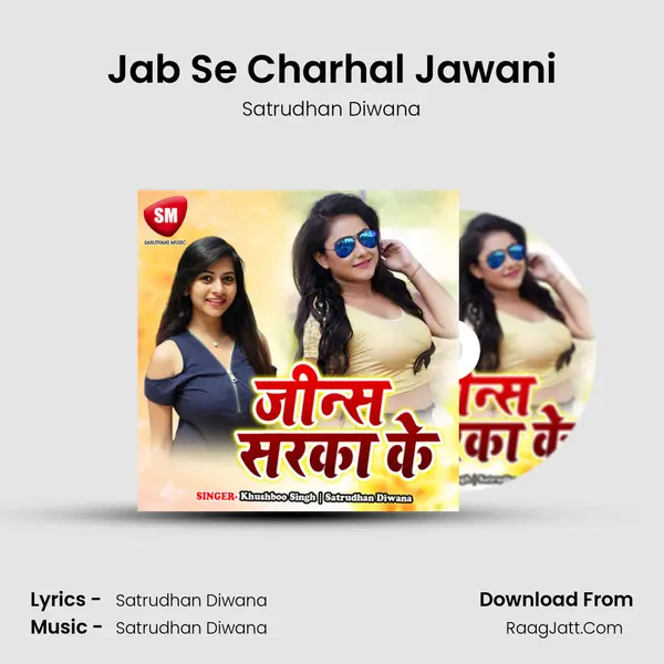 Jab Se Charhal Jawani MP3 Song by Satrudhan Diwana Cover