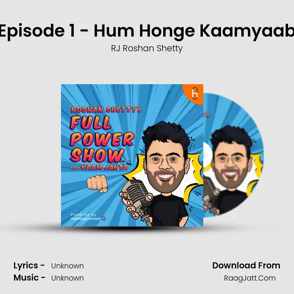 Episode 1 - Hum Honge Kaamyaab MP3 Song by RJ Roshan Shetty Cover