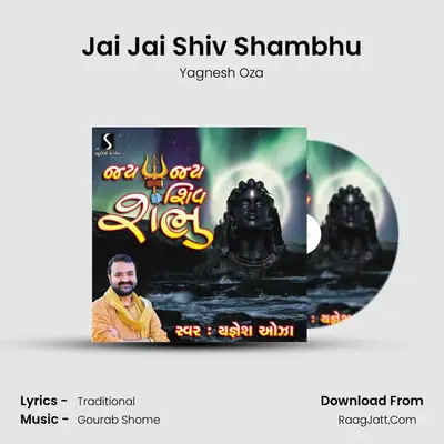 Jai Jai Shiv Shambhu MP3 Song by Yagnesh Oza Cover