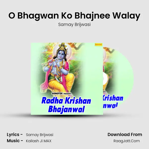 O Bhagwan Ko Bhajnee Walay mp3 song