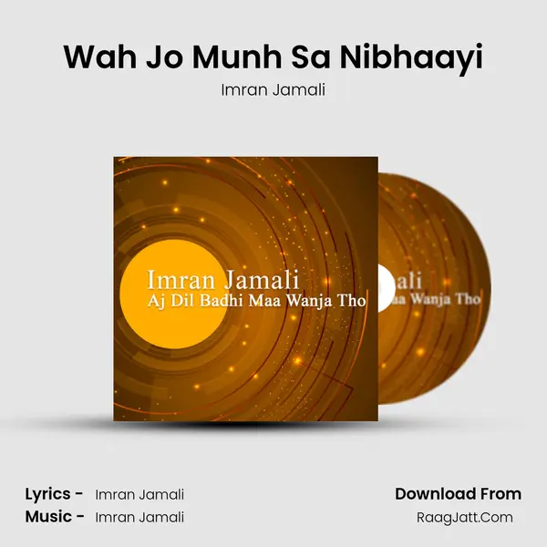 Wah Jo Munh Sa Nibhaayi MP3 Song by Imran Jamali Cover