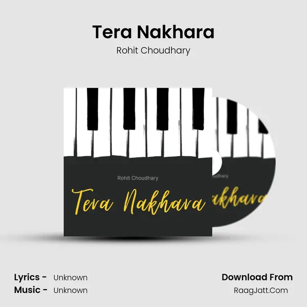 Tera Nakhara MP3 Song by Rohit Choudhary Cover
