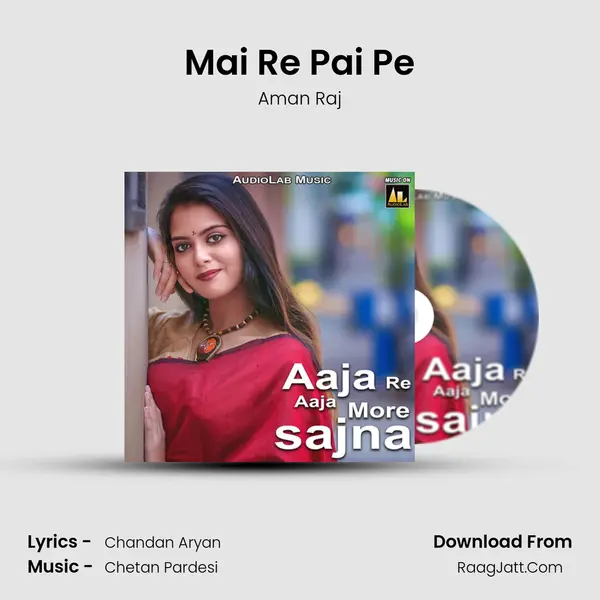 Mai Re Pai Pe MP3 Song by Aman Raj Cover