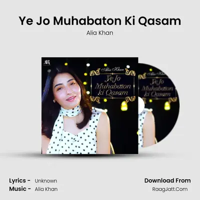 Ye Jo Muhabaton Ki Qasam mp3 song