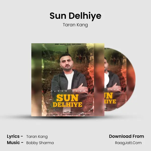 Sun Delhiye - Taran Kang