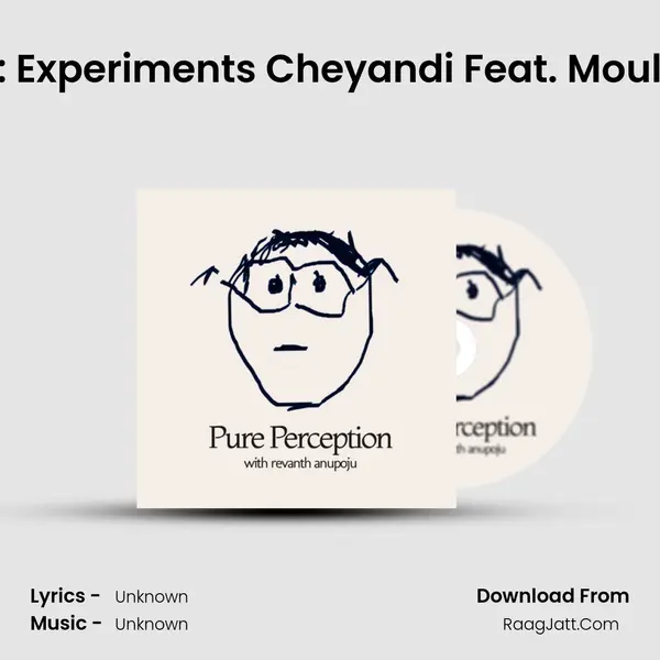 EP. 34 : Experiments Cheyandi Feat. Mouli Talks MP3 Song by  Cover