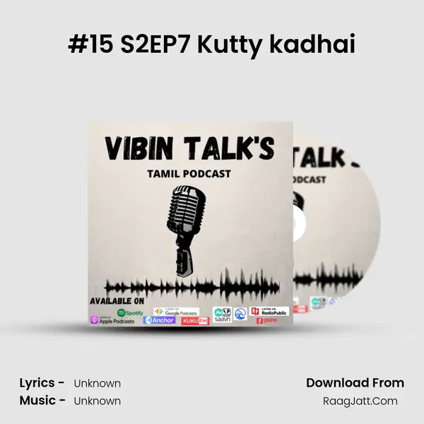 #15 S2EP7 Kutty kadhai MP3 Song by  Cover