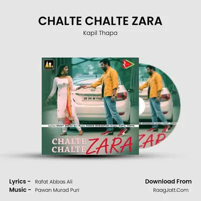CHALTE CHALTE ZARA MP3 Song by Kapil Thapa Cover