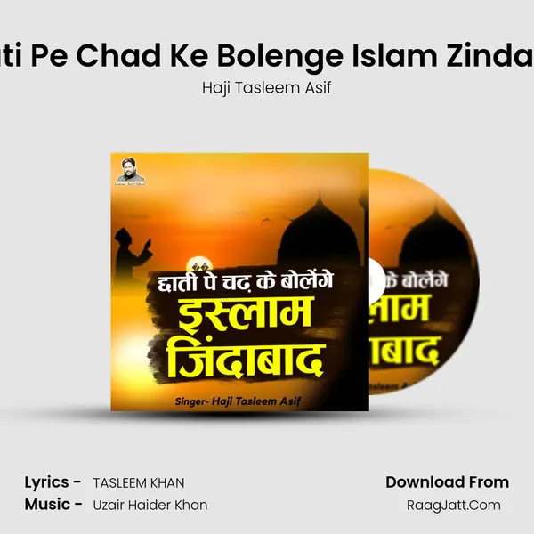 Chati Pe Chad Ke Bolenge Islam Zindabad MP3 Song by Haji Tasleem Asif Cover