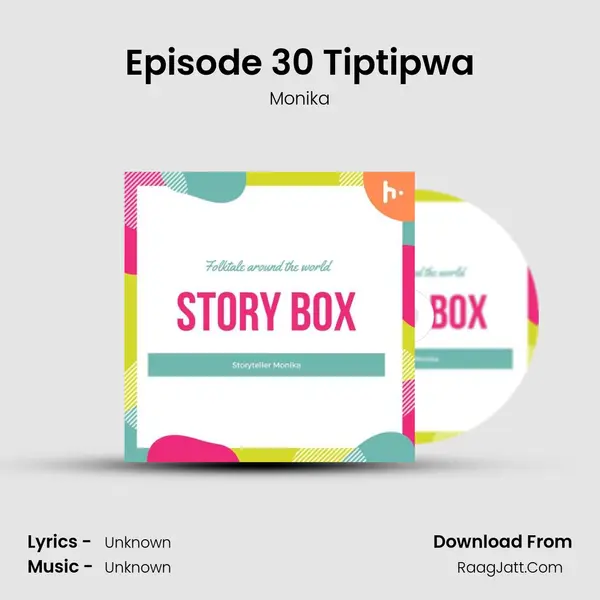 Episode 30 Tiptipwa MP3 Song by Monika Cover