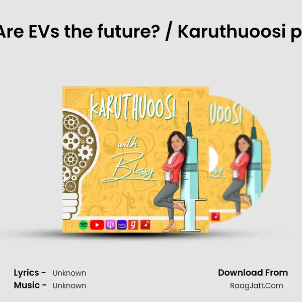Petrol price hike - Are EVs the future? / Karuthuoosi podcast episode - 4 MP3 Song by  Cover