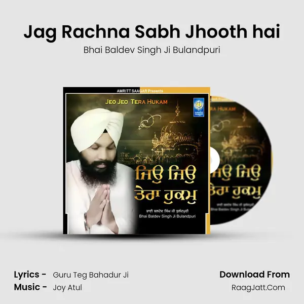Jag Rachna Sabh Jhooth hai MP3 Song by Bhai Baldev Singh Ji Bulandpuri Cover