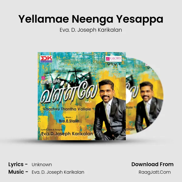 Yellamae Neenga Yesappa MP3 Song by Eva. D. Joseph Karikalan Cover