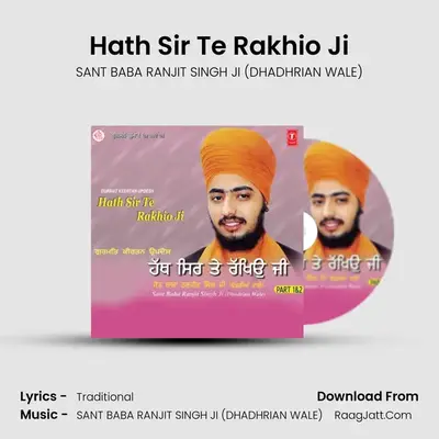 Hath Sir Te Rakhio Ji - SANT BABA RANJIT SINGH JI (DHADHRIAN WALE)