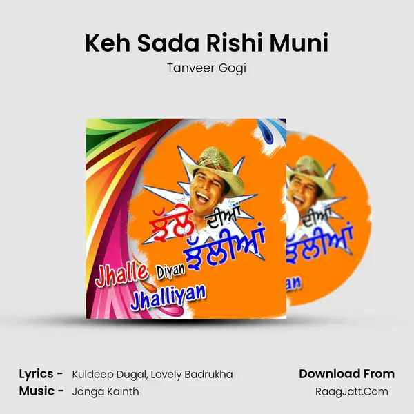 Keh Sada Rishi Muni MP3 Song by Tanveer Gogi Cover