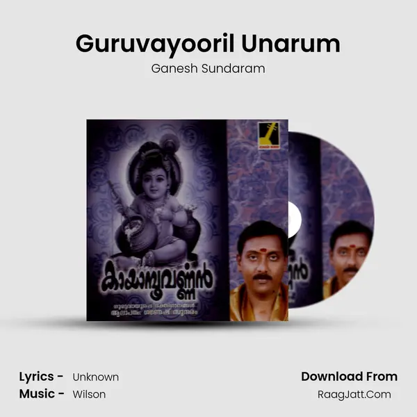 Guruvayooril Unarum MP3 Song by Ganesh Sundaram Cover