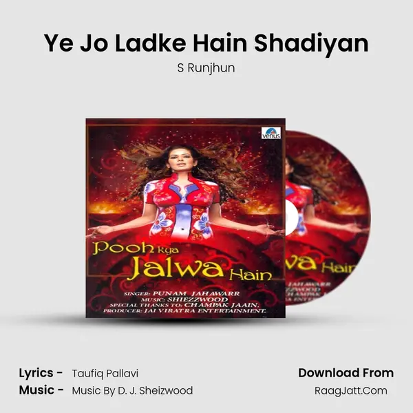 Ye Jo Ladke Hain Shadiyan MP3 Song by S Runjhun Cover