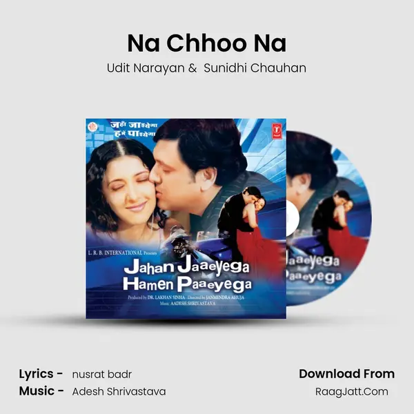 Na Chhoo Na MP3 Song by Udit Narayan Cover