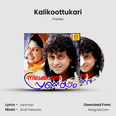 Kalikoottukari MP3 Song by Franko Cover
