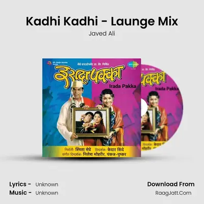 Kadhi Kadhi - Launge Mix MP3 Song by Javed Ali Cover