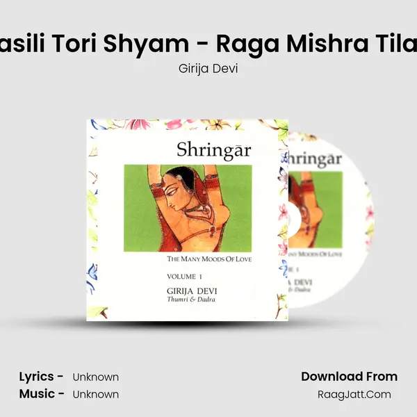 Ankhiyaan Rasili Tori Shyam - Raga Mishra Tilang - Jat Tala MP3 Song by Girija Devi Cover