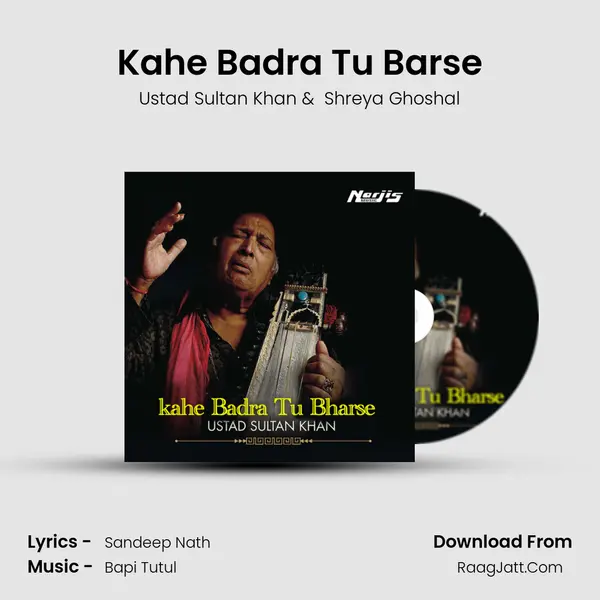 Kahe Badra Tu Barse - Ustad Sultan Khan