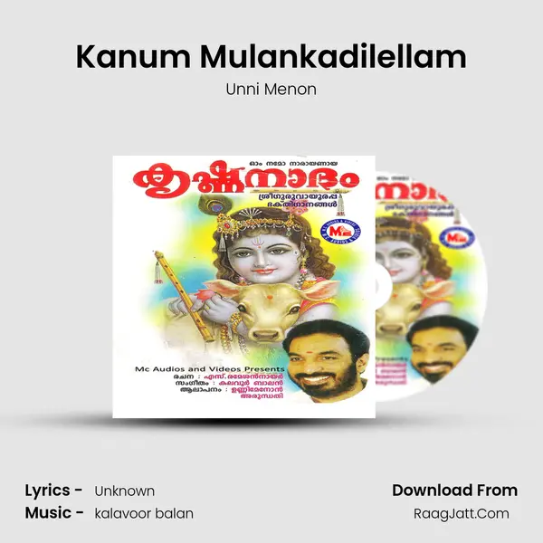 Kanum Mulankadilellam MP3 Song by Unni Menon Cover