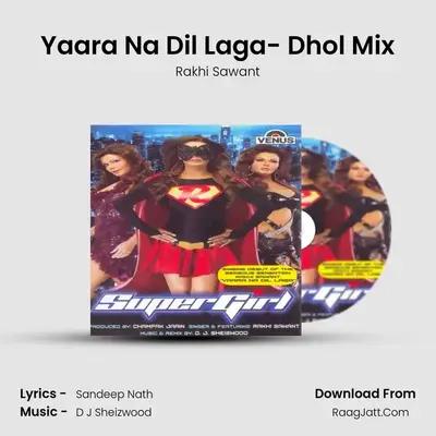 Yaara Na Dil Laga- Dhol Mix MP3 Song by Rakhi Sawant Cover