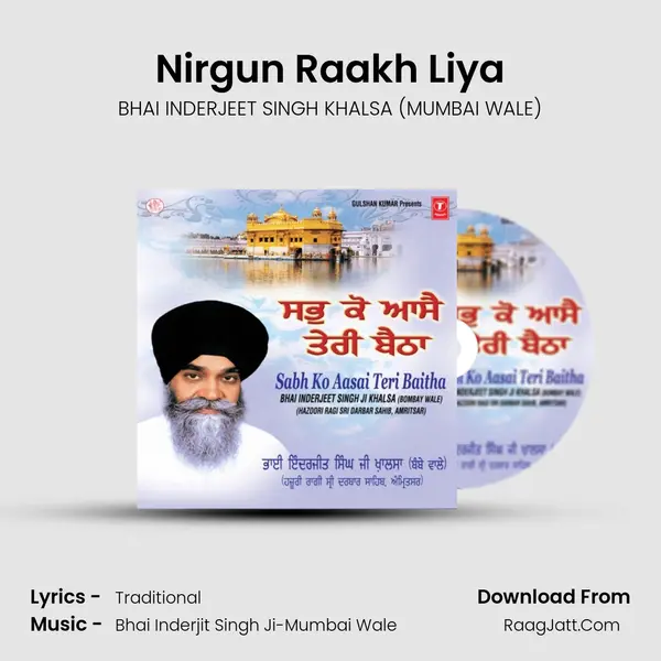 Nirgun Raakh Liya MP3 Song by BHAI INDERJEET SINGH KHALSA (MUMBAI WALE) Cover