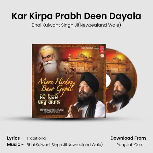 Kar Kirpa Prabh Deen Dayala MP3 Song by Bhai Kulwant Singh Ji(Newzealand Wale) Cover