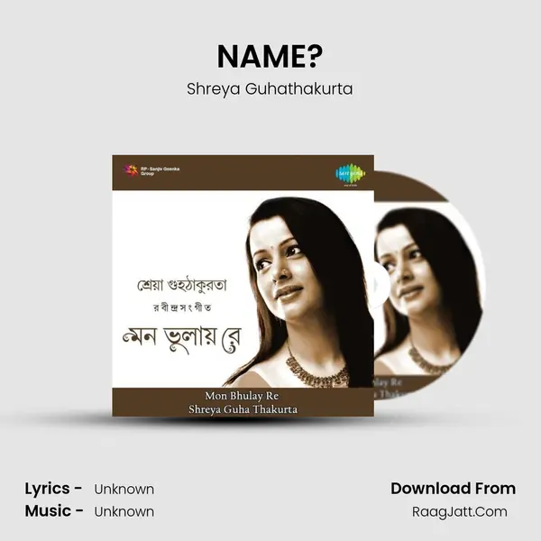 NAME? MP3 Song by Shreya Guhathakurta Cover