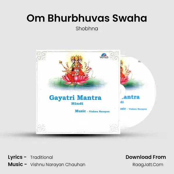 Om Bhurbhuvas Swaha mp3 song