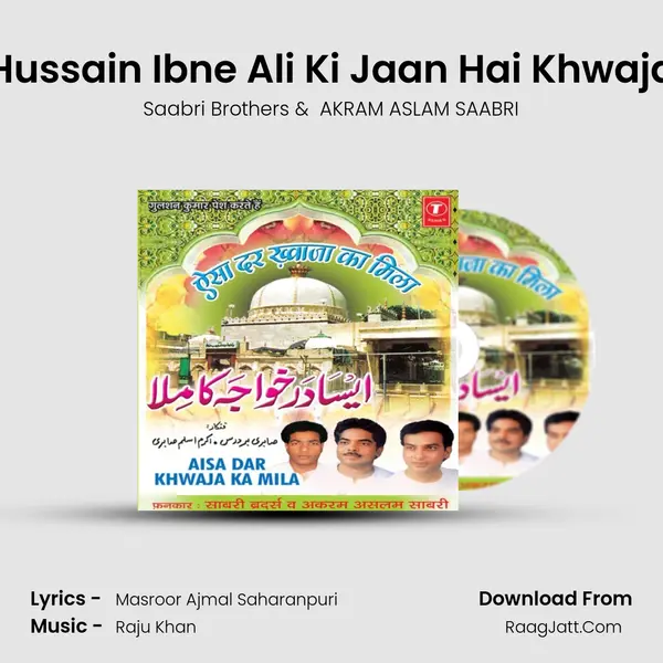 Hussain Ibne Ali Ki Jaan Hai Khwaja MP3 Song by Saabri Brothers Cover