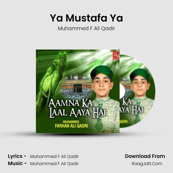 Ya Mustafa Ya MP3 Song by Muhammed F Ali Qadir Cover
